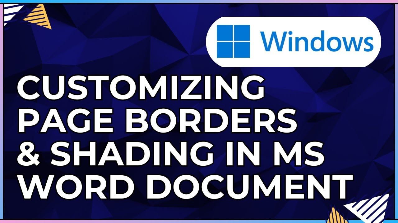 How To Customize Page Borders and Shading In a Microsoft Word Document-For Windows Computers