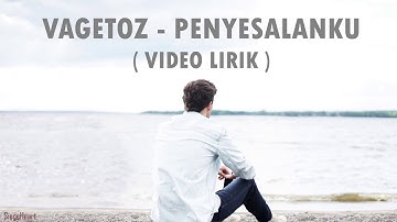 Vagetoz - Penyesalanku (Video Lirik)