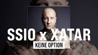 SSIO x XATAR - Keine Option [Visualizer]