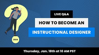 How to Become an Instructional Designer in 2024 - Live Q&A