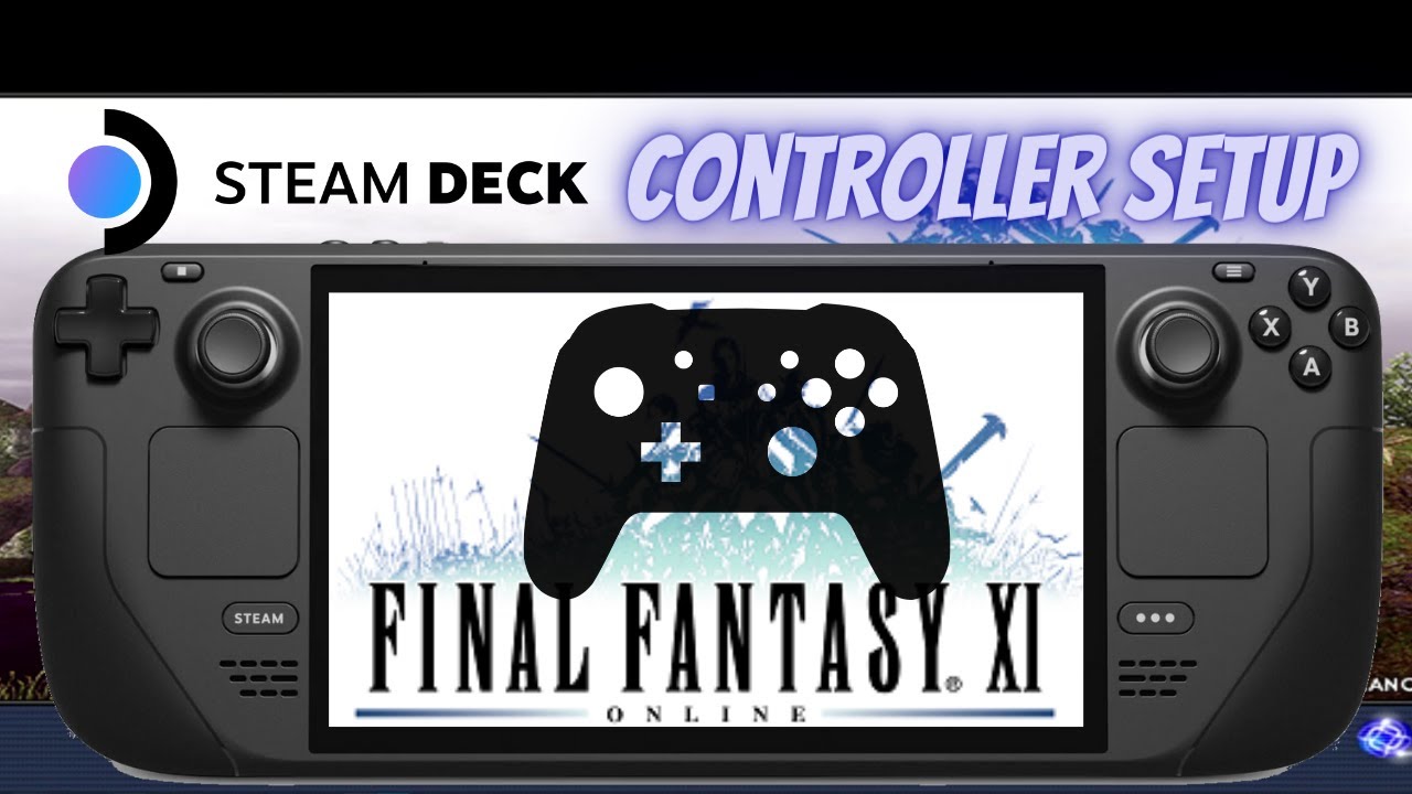 Controller Setup Final Fantasy XI on Steam Deck YouTube