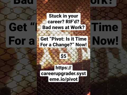 Stuck in your career? Laid off? RIF’d? Get your Pivot now! https://careerupgrader.systeme.io/pivot