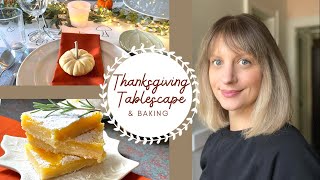 Thanksgiving Tablescape \& Baking Inspiration | Fall Homemaking 2021