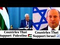 Countries That Support Israel VS Palestine
