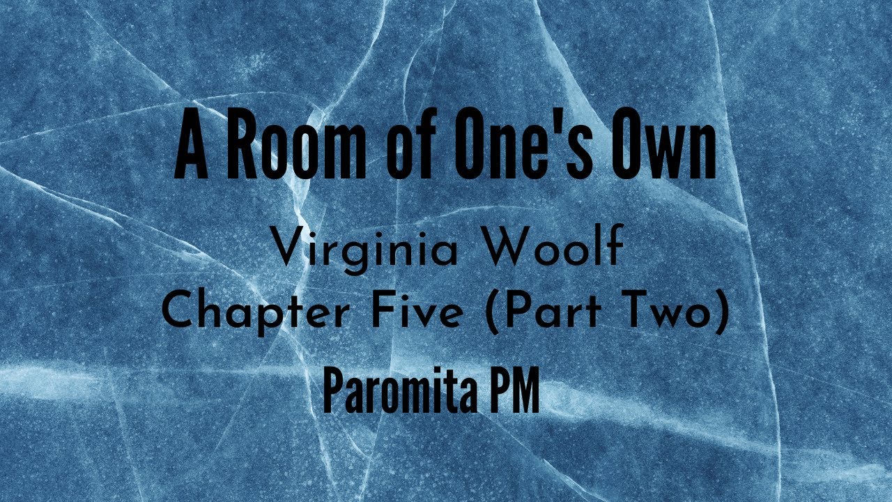 Analysis of 'A Room of One's Own' Ch 5- Part 2 