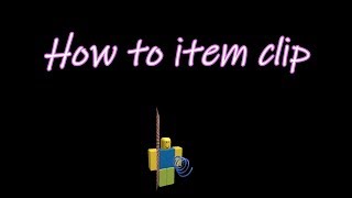 How To Item Clip - Roblox Tutorial @JAStreet