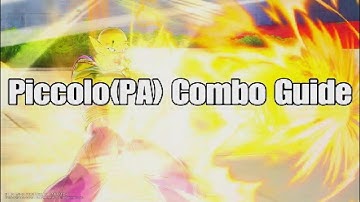 DBX2: Piccolo(PA) In-depth Combo Guide
