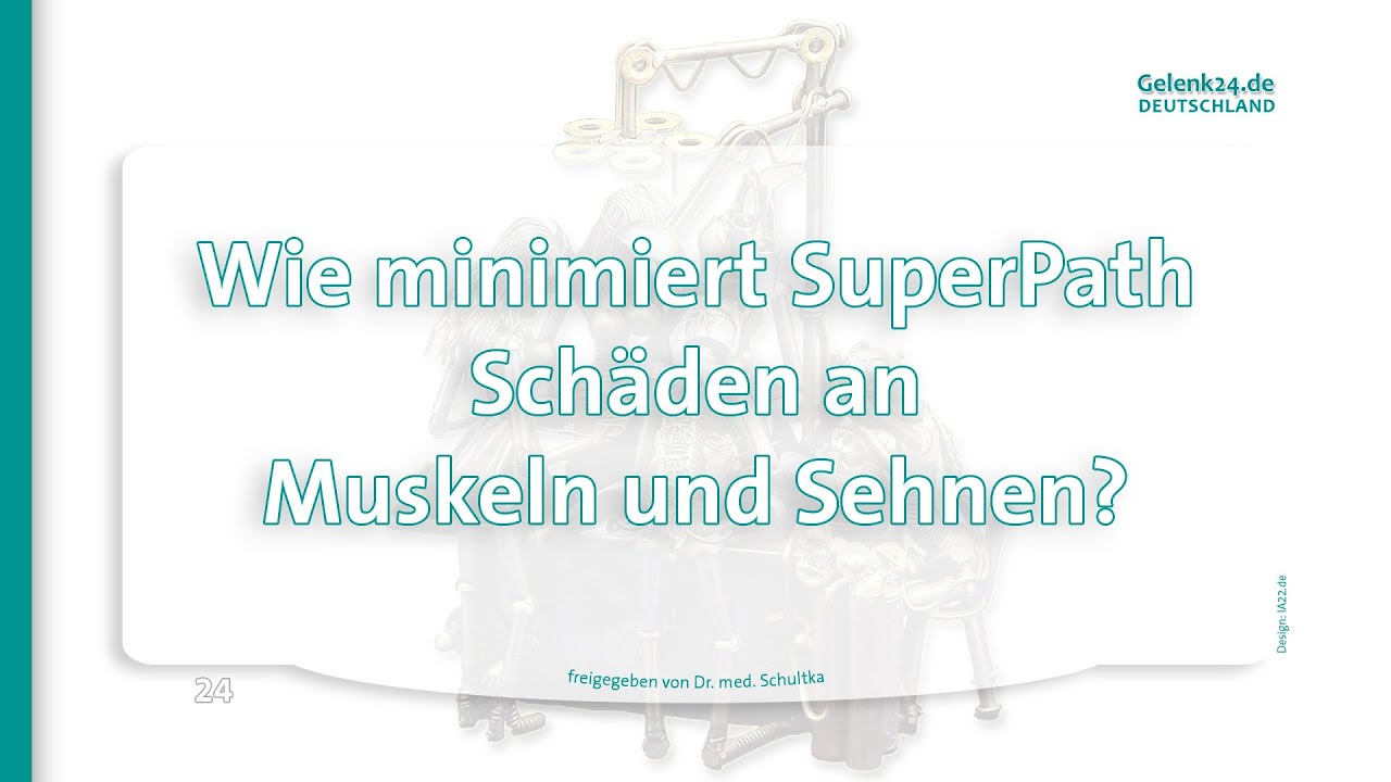 Wie minimiert SuperPath Schäden an Muskeln und Sehnen - Dr. med.  Schulka 24