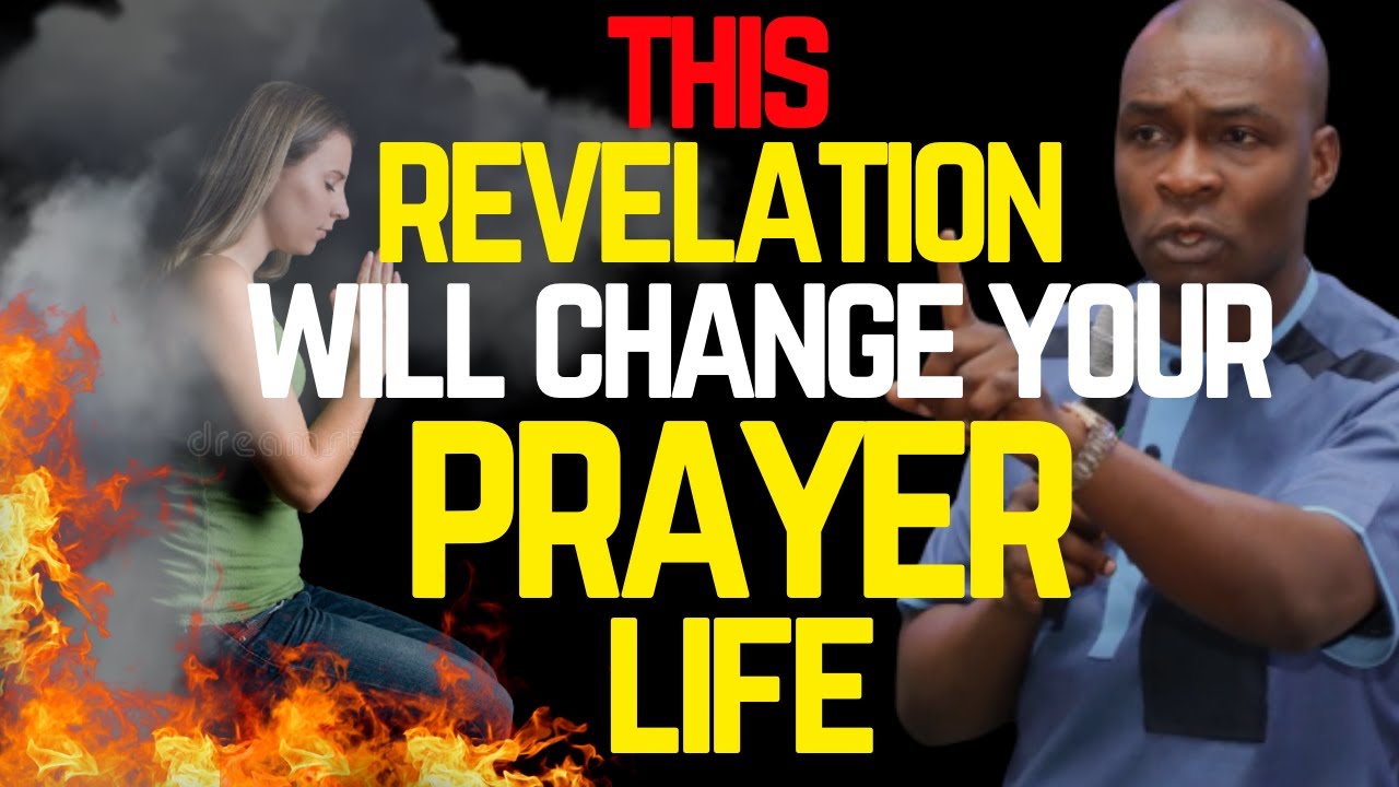 THIS REVELATION WILL CHANGE YOUR PRAYER LIFE | APOSTLE JOSHUA SELMAN ...