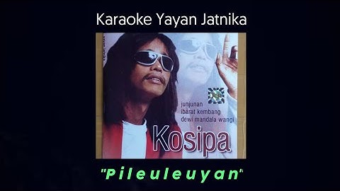 #Karaoke #Pileuleuyan #YayanJatnika       Karaoke PILEULEUYAN - Yayan Jatnika (@hendracokymusik1134 )