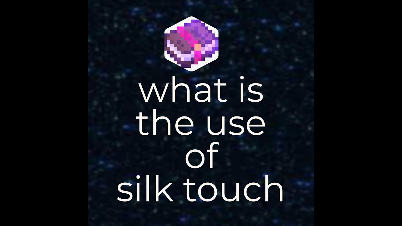 What is the use of silk touch!! YouTube