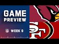 Arizona Cardinals vs. San Francisco 49ers | Week 9 NFL Game Preview