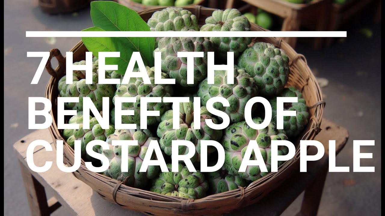 7 Health Benefits of Custard Apple - YouTube