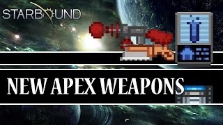 [Starbound Showcase] - New Apex Weapons