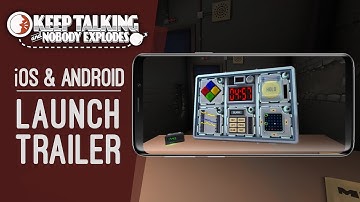 Keep Talking and Nobody Explodes ｜iOS & Android Launch Trailer