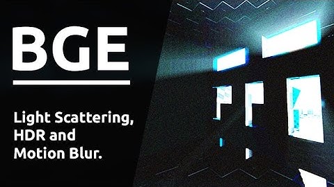 BGE Master Template - Light Scattering, HDR and Motion Blur [Dislike-Test: 1 (Updated every Day)]