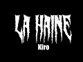 Kiro la haine clip officiel