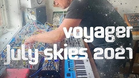 Voyager - July Skies 2021- Colorado Modular Synth Society