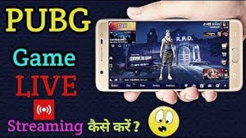 How To Stream PUBG Mobile Live From Your Android Phone ?