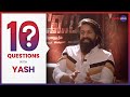 10 Questions With Yash | Baradwaj Rangan