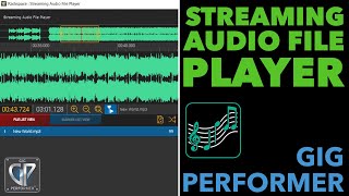 How To Alter Pitch and Tempo in Gig Performer 5's Streaming Audio File Player