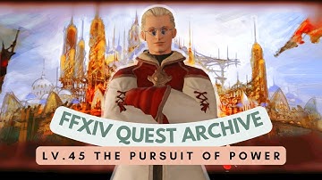 Monk: Lv.45 The Pursuit of Power // FFXIV Quest Archive