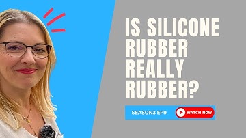 Is Silicone Rubber Really Rubber?