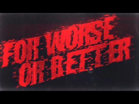 For Worse or Better (Official Lyric Video) - Citizen Rage