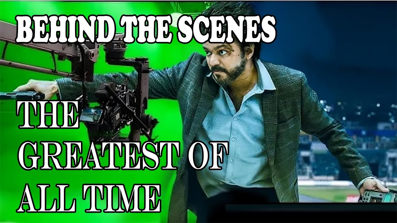 The GOAT - Behind the Scenes | Thalapathy Vijay & Venkat Prabhu's  The Greatest of All Time