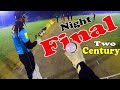 Night t20 final match highlights  scored 264 runs