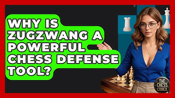 Why Is Zugzwang A Powerful Chess Defense Tool? - The Chess Codex