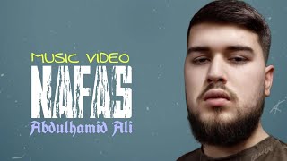 Abdulhamid Ali - Nafas ( Клип, 2024 )