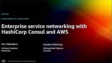 AWS re:Invent 2022 - Enterprise service networking with HashiCorp Consul and AWS (PRT238)