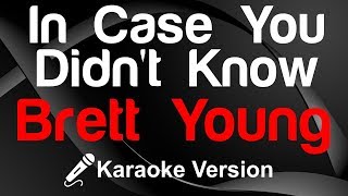 🎤 Brett Young - In Case You Didn't Know Karaoke - King Of Karaoke chords