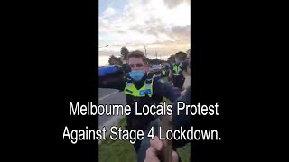 Melbourne Locals Protest the streets against Stage 4 Lockdown.