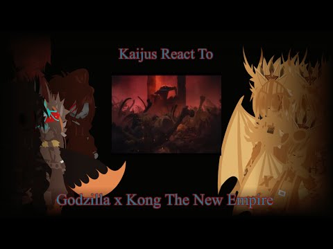 Kaijus React To Godzilla x Kong The New Empire