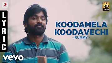 Rummy - Koodamela Koodavechi Lyric | Imman