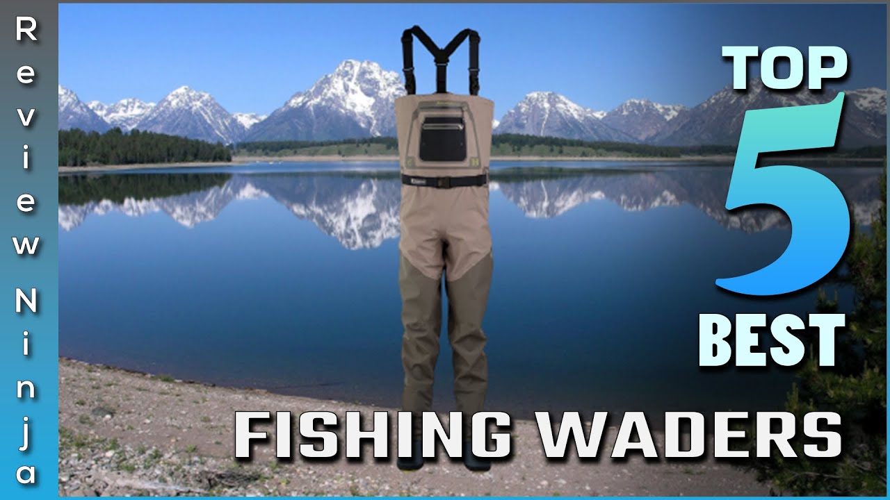 Top 5 Best Fishing Waders Review in 2022 YouTube