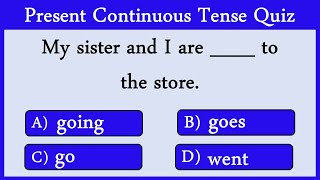 Present Continuous Tense Quiz 10: Can You Score 10/10?