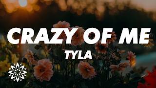 Tyla - CRAZY OF ME (Lyrics) ft. MaWhoo