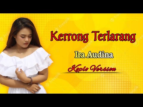 Kerrong Terlarang || Ira Audina