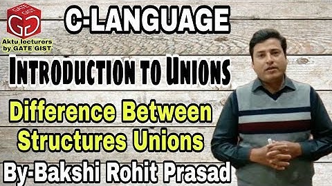 Introduction to Unions | Difference of Structures and Unions | Defining Union in C | By-Bakshi Rohit