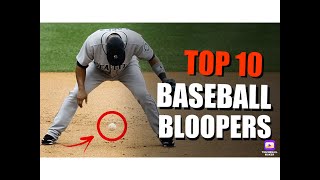 Top 10 Baseball Bloopers