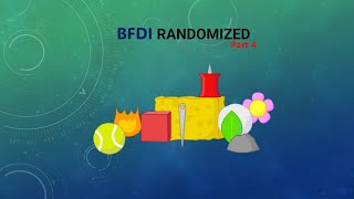 BFDI RANDOMIZED Part 4 (Ep 16-18) Wealth