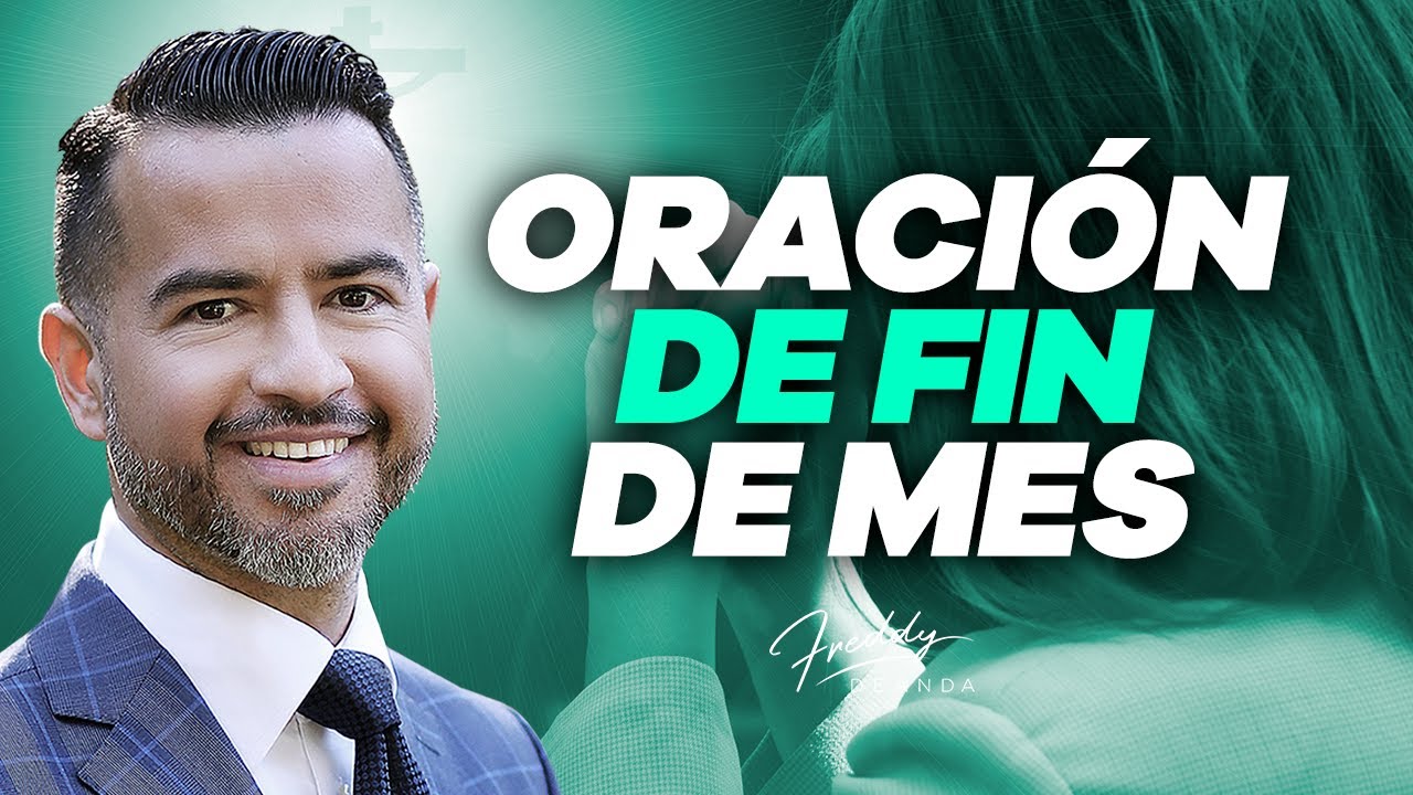 🙏🏼 Oración de fin de mes - Freddy DeAnda - YouTube