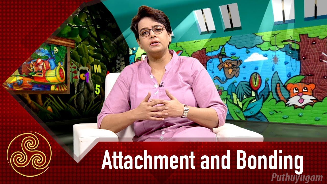 Attachment and Bonding | Parenting Tips | Aarti C ...