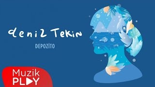 Video thumbnail of "Deniz Tekin - Depozito (Official Audio)"