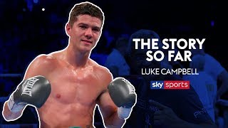 Luke Campbell | The Story So Far | Full Documentary