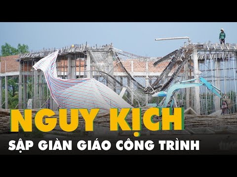 Video Sập giàn giáo công trình ở Vĩnh Long, một công nhân... - youtube