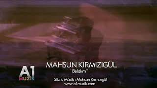 Mahsun Kirmizigul Belalim